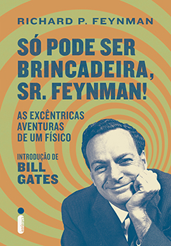 SÃ³ pode ser brincadeira, Sr. Feynman