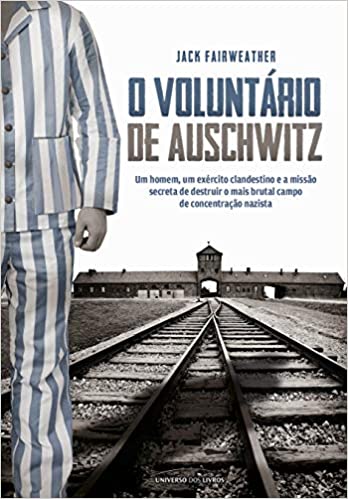 O voluntÃ¡rio de Auschwitz 