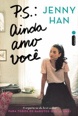 P.S.: Ainda amo vocÃª: Trilogia Para todos os garotos que jÃ¡ amei vol 2