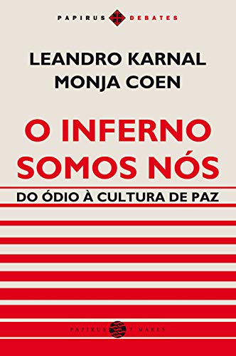 O Inferno somos nÃ³s: Do Ã³dio Ã  cultura de paz