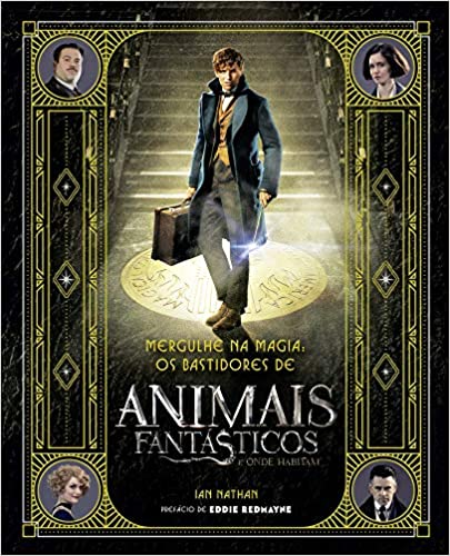 Mergulhe na magia - os bastidores de animais fantÃ¡sticos e onde habitam.