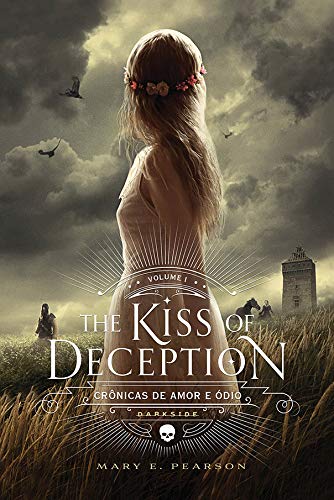 The kiss of deception - CrÃ´nicas de amor e Ã³dio - Vol. 1: