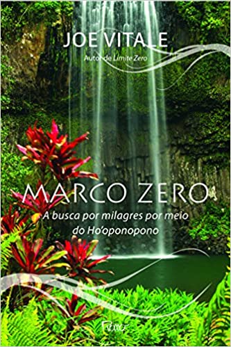 Marco zero: A busca por milagres por meio do Ho'oponopono