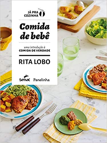 Comida de bebÃª: uma introduÃ§Ã£o a comida de verdade.