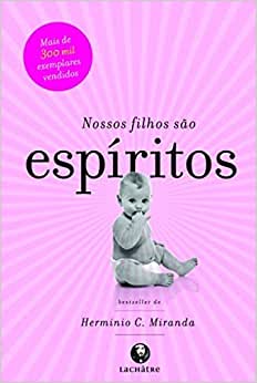 Nossos filhos sÃ£o espÃ­ritos