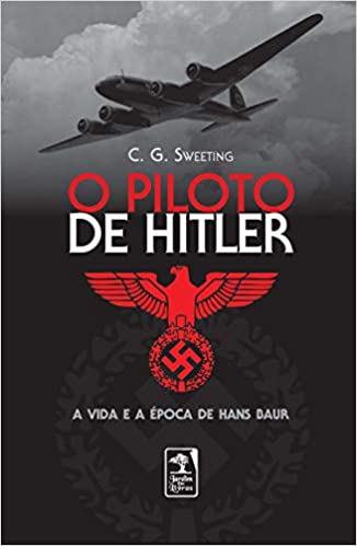 O piloto de Hitler.