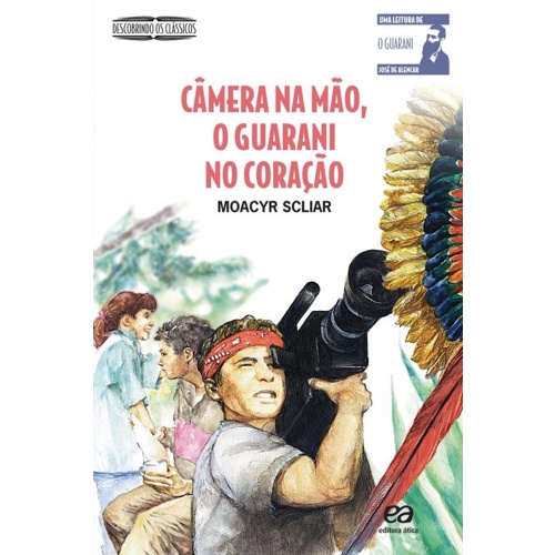 CÃ¢mera na mÃ£o, o Guarani no coraÃ§Ã£o