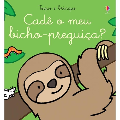 CadÃª o meu bicho-preguiÃ§a?