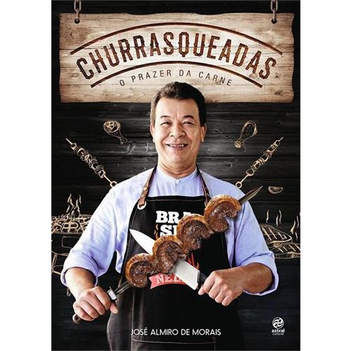 Churrasqueadas - O prazer da carne.