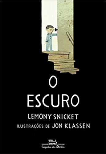 O escuro.