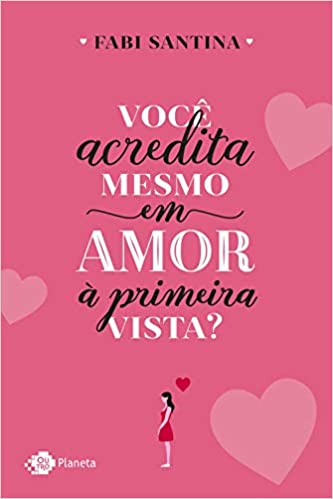 VocÃª acredita mesmo em amor Ã  primeira vista?