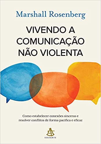 Vivendo a comunicaÃ§Ã£o nÃ£o violenta.