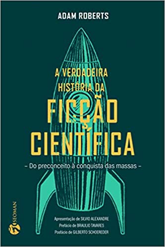 A Verdadeira HistÃ³ria da FicÃ§Ã£o CientÃ­fica: Do preconceito Ã  conquista das massa