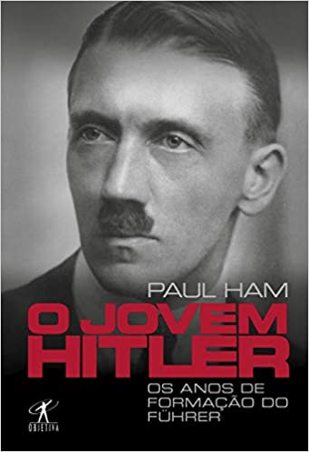 O jovem Hitler: Os anos de formaÃ§Ã£o do FÃ¼hrer.