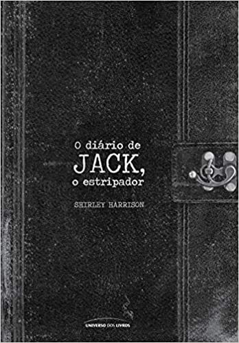 O diÃ¡rio de Jack, o estripador.