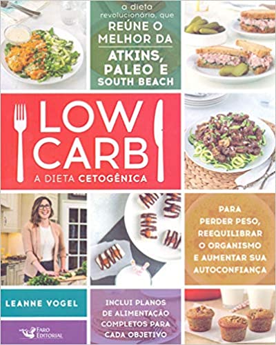 Low Carb: A dieta cetogÃªnica.