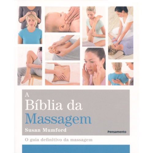 A BÃblia da Massagem: O Guia Definitivo da Massagem