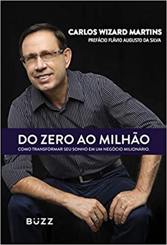 Do zero ao milhÃ£o: Como criar um negocio milionÃ¡rio, prospero e sustentÃ¡vel