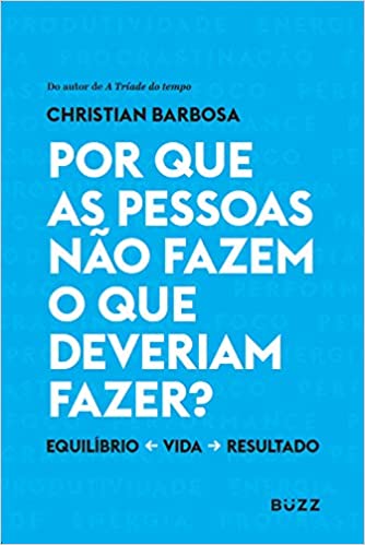 Por que as pessoas nÃ£o fazem o que deveriam fazer? 