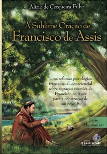 A sublime oraÃ§Ã£o de Francisco de Assis