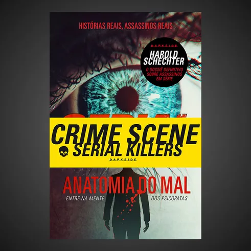 Serial Killers: Anatomia do mal