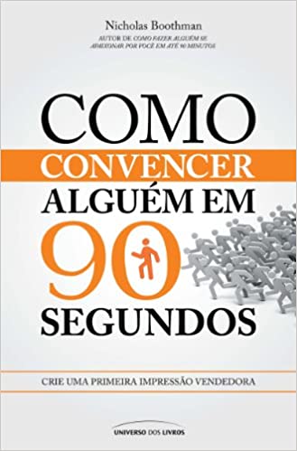 Como convencer alguÃ©m em 90 segundos