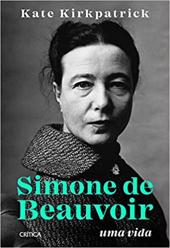 Simone de Beauvoir: Uma vida 