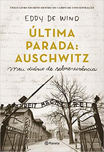 Ãšltima parada: Auschwitz: Meu diÃ¡rio de sobrevivÃªncia 