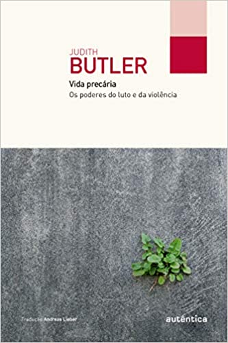 Vida precÃ¡ria: Os poderes do luto e da violÃªncia