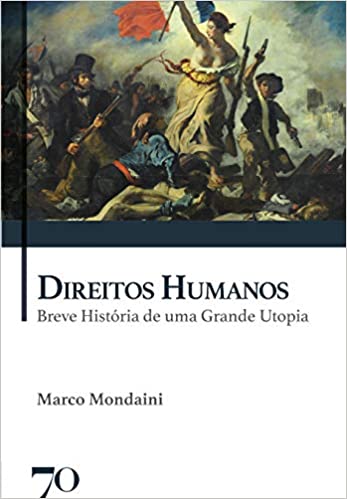 Direitos humanos: breve histÃ³ria de uma grande utopia