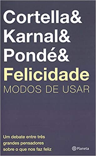 Felicidade: Modos de usar