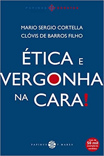 Ã‰tica e vergonha na cara! 