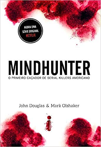 Mindhunter... O primeiro caÃ§ador de serial killers americano 